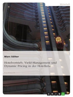 cover image of Hotelvertrieb, Yield-Management und Dynamic Pricing in der Hotellerie